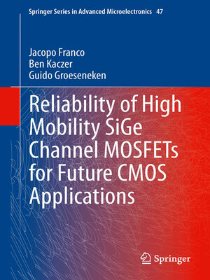 cover image of Reliability of High Mobility SiGe Channel MOSFETs for Future CMOS Applications